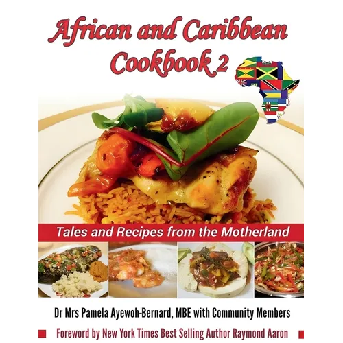 African and Caribbean Cookbook 2: Tales and Recipes from the Motherland