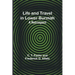 Life and Travel in Lower Burmah: A Retrospect