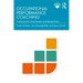 Occupational Performance Coaching: A Manual for Practitioners and Researchers
