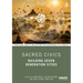 Sacred Civics: Building Seven Generation Cities