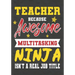 Teacher Because Awesome Multitasking Ninja Isn't A Real Job Title: Perfect Year End Graduation or Thank You Gift for Teachers, Teacher Appreciation Gi