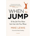 When to Jump