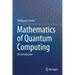 Mathematics of Quantum Computing: An Introduction