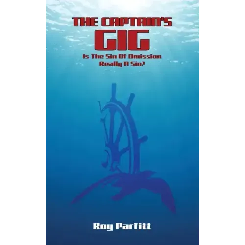 The Captain's Gig: Is The Sin Of Omission Really A Sin?