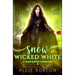 Snow Wicked White: A Glass Slipper Adventure Book 4