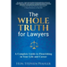 The Whole Truth for Lawyers: A Complete Guide to Flourishing in Your Life and Career