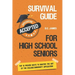 Survival Guide For High School Seniors: The Top 10 Proven Ways to Master the Art of the College/University Application