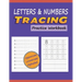 Letters & Numbers Tracing Practice Workbook: Writing Alphabets and Numbers for Preschoolers Practice Uppercase & Lowercase ABC with Progressively Ligh