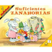 Suficientes Zanahorias: Just Enough Carrots (Spanish Edition)