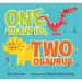 One-Osaurus, Two-Osaurus