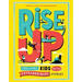 Rise Up: Ordinary Kids with Extraordinary Stories