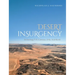 Desert Insurgency: Archaeology, T. E. Lawrence, and the Arab Revolt