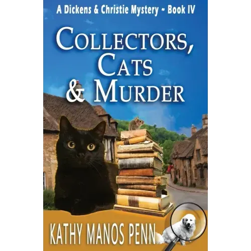 Collectors, Cats & Murder: A Dickens & Christie Mystery