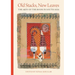 Old Stacks, New Leaves: The Arts of the Book in South Asia