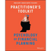Psychology of Financial Planning, Practitioner's Toolkit
