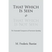 That Which Is Seen and That Which Is Not Seen