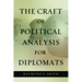 The Craft of Political Analysis for Diplomats