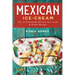 Mexican Ice-Cream: Top 25 Mexican Ice-Cream and Sorbet Recipes