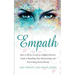 Empath: How to Thrive in Life as a Highly Sensitive - Guide to Handling Toxic Relationships and Overcoming Social Anxiety (Empath Series) (Volume 3)