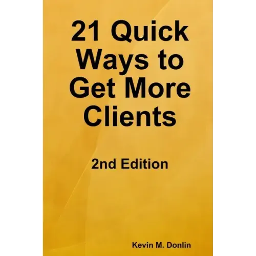 21 Quick Ways to Get More Clients
