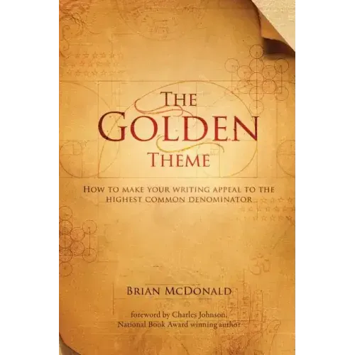 The Golden Theme: How to Make Your Writing Appeal to the Highest Common Denominator