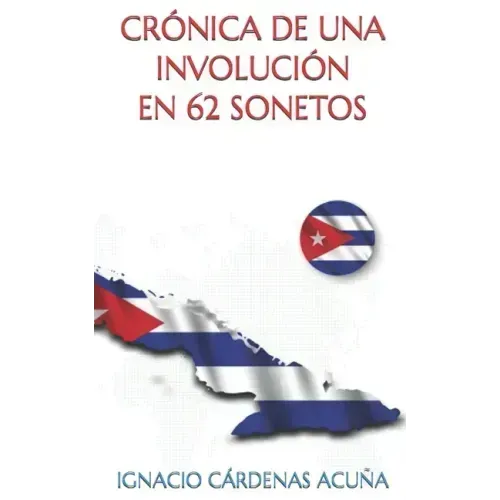 Cronicas de Una Involucion: En 62 Sonetos