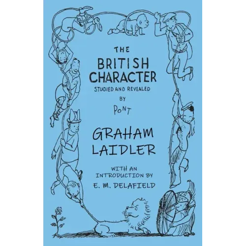The British Character - Studied and Revealed