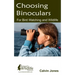 Choosing Binoculars for Bird Watching and Wildlife: 12 essential tips to help you pick the perfect wildlife and birding binocular