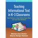 Teaching Informational Text in K-3 Classrooms: Best Practices to Help Children Read, Write, and Learn from Nonfiction