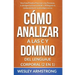 Cómo Analizar a las Personas y Dominio del Lenguaje Corporal 2 en 1: Una Guía Práctica Para Leer a las Personas, la Inteligencia Emocional (IE) y Prot