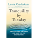 Tranquility by Tuesday: 9 Ways to Calm the Chaos and Make Time for What Matters