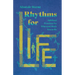 Rhythms for Life: Spiritual Practices for Who God Made You to Be