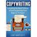 Copywriting: Everything You Need To Know About Copywriting From Beginner To Expert