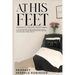 At His Feet: Prophetic Prayer Devotional