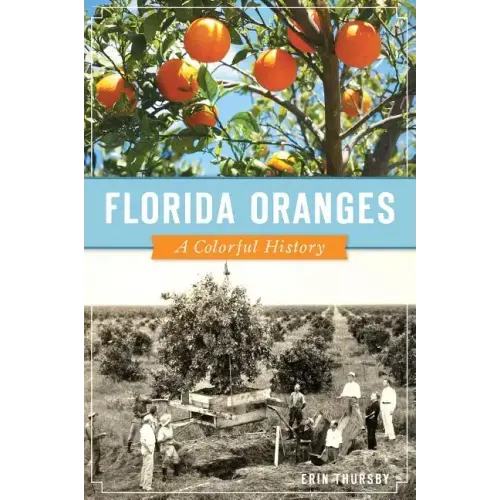 Florida Oranges: A Colorful History