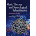 Music Therapy and Neurological Rehabilitation: Performing Health
