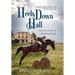 Heels Down Hall: Adventures of a Working Pupil