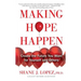 Making Hope Happen: Create the Future You Want for Yourself and Others