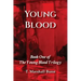 Young Blood: Book One of the Young Blood Trilogy