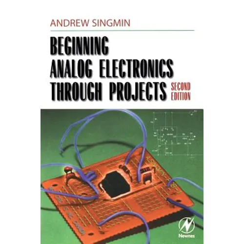 Beginning Analog Electronics Through Projects: Second Edition