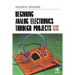 Beginning Analog Electronics Through Projects: Second Edition