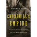 Churchill's Empire: The World That Made Him and the World He Made