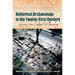 Historical Archaeology in the Twenty-First Century: Lessons from Colonial Williamsburg
