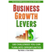 Business Growth Levers: 100 Challenges You Can Turn Into Opportunities