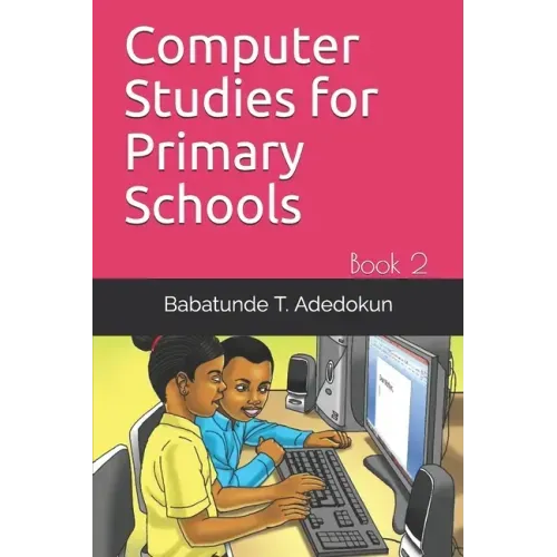 Computer Studies for Primary Schools: Book 2