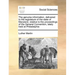 The Genuine Information, Delivered to the Legislature of the State of Maryland, Relative to the Proceedings of the General Convention, Lately Held at