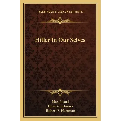 Hitler in Our Selves