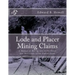 Lode and Placer Mining Claims: A Manual of Mining Law in the States and Territories of the United States