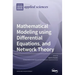 Mathematical Modeling using Differential Equations, and Network Theory