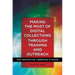 Making the Most of Digital Collections through Training and Outreach: The Innovative Librarian's Guide